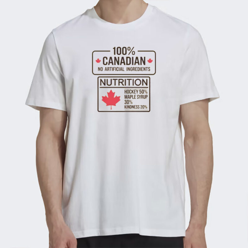 100 Percent Canadian Nutrition Facts T Shirt