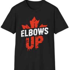 Canada Elbows Up T-Shirt – Canada Is Not For Sale