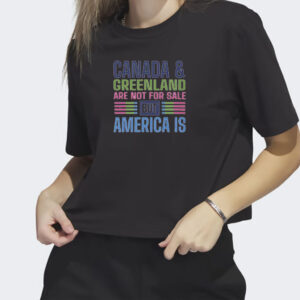 Canada Greenland Not For Sale Anti Trump Shirt