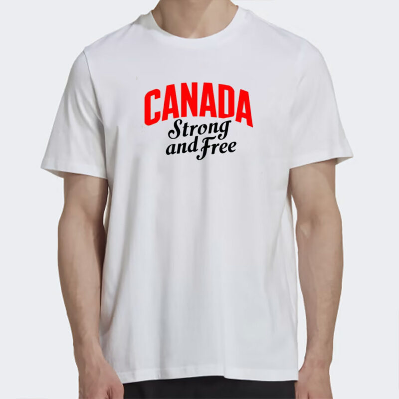 Canada Strong and Free Shirt, Canadian Pride T-Shirt, Patriotic Canada Tee, Love Canada Shirt