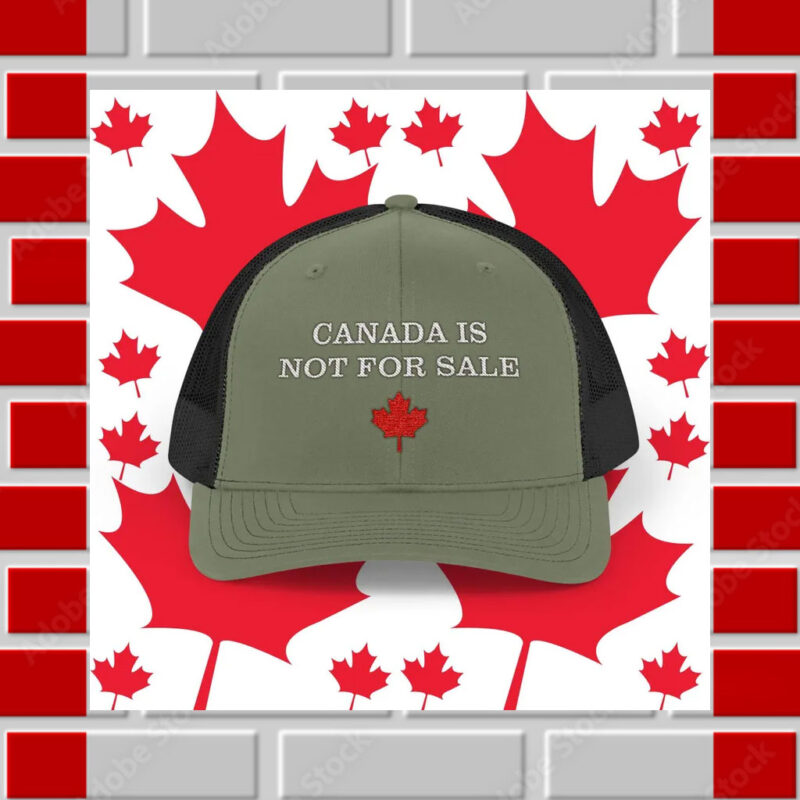 Canada is not for sale embroidered snapback trucker cap, Canada Day hat