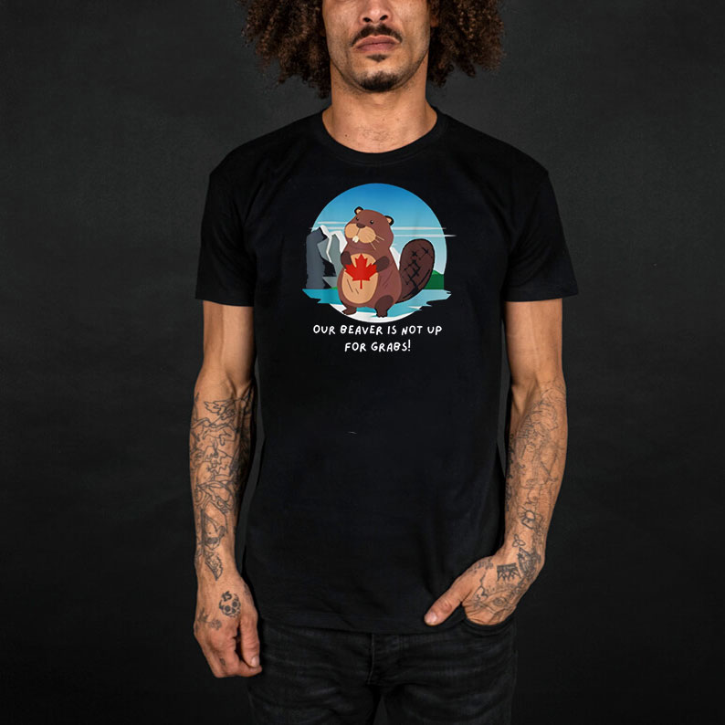 Canadian Beaver Our Beaver Is Not Up For Grabs Canada Flag T-Shirt