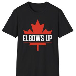 Elbows Up Canada - Canadian Maple Leaf T-Shirt