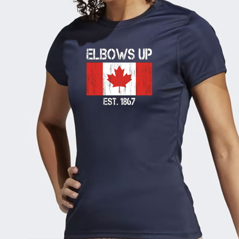 Elbows Up Canada Est 1867 with the Canadian flag shirts