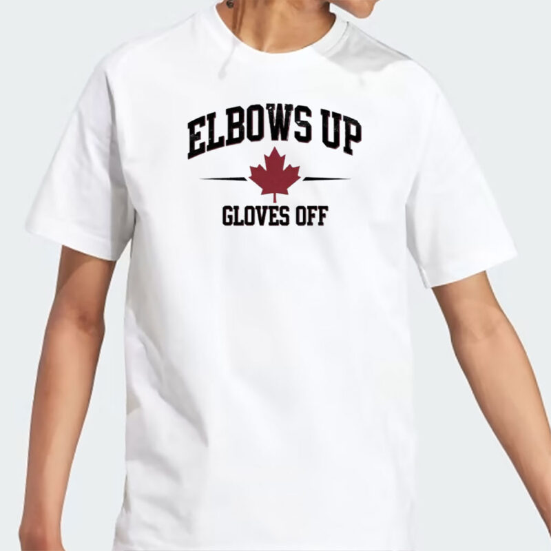 Elbows Up Canada Gloves Off Fun Hockey T-Shirt, Canadian Hockey Culture shirt