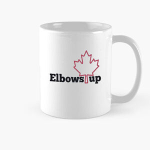Elbows Up Canada Show Your Canadian Pride Mug
