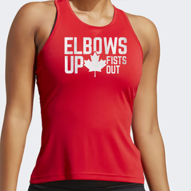 Elbows Up Fists Out Shirt for Canada, T Shirt with Canadian Pride Slogan, Maple Leaf Tshirt Anti-Trump Quote T-Shirt