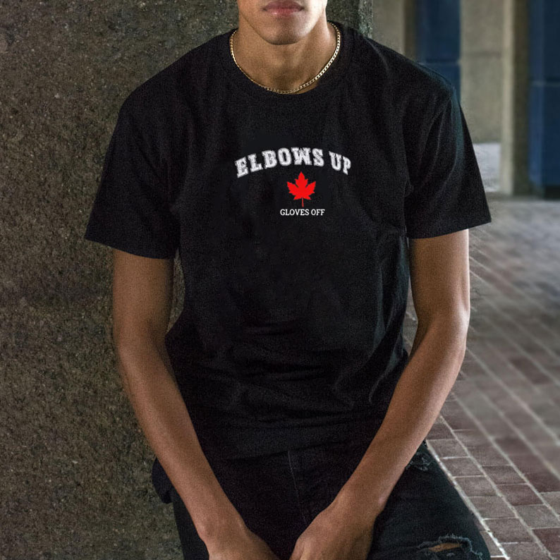 Elbows Up Gloves Off Shirt, Canada Strong Shirt