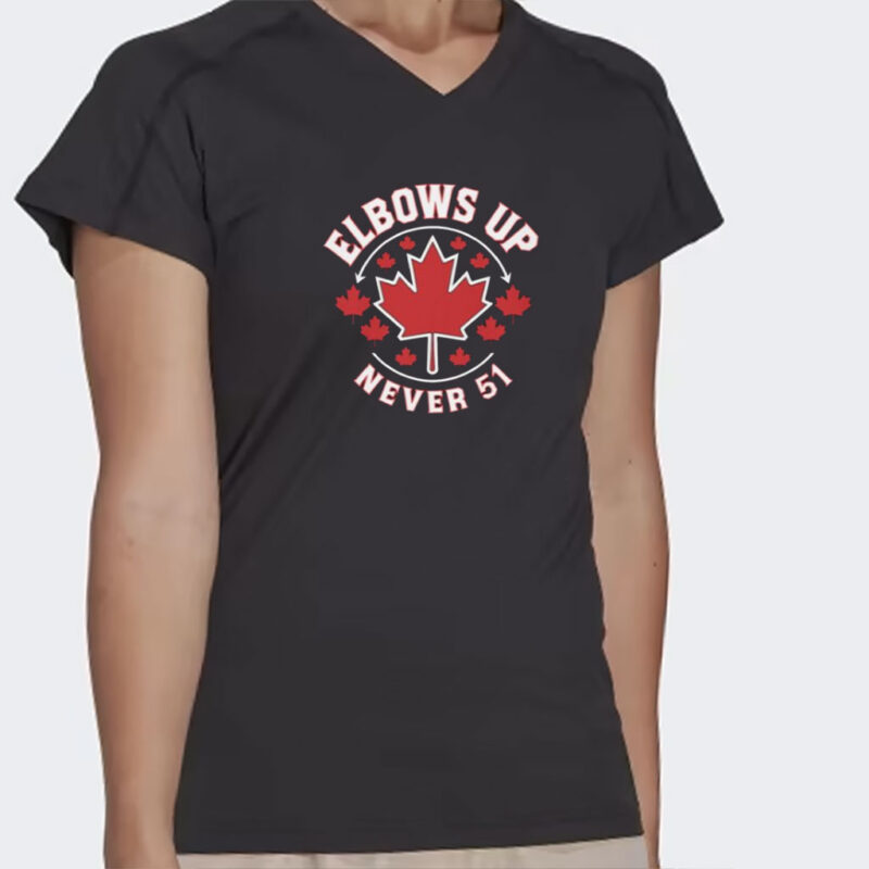Elbows Up Never 51 Pro-Canada T-Shirt, Anti-MAGA Shirt