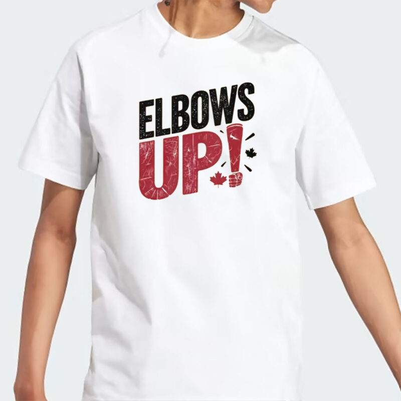 Elbows Up TShirt, Elbows Up Graphic Tee, Canada Themed Shirt