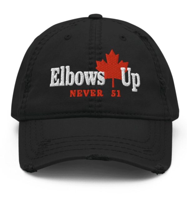 Elbows up Canada Never 51 Distressed Dad Hat