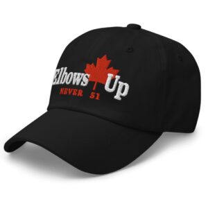 Elbows up Canada Never 51 Hat