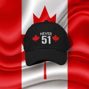 Elbows up Canada Not your 51st State Hat
