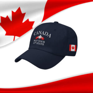 Embroidered Canada Hat for Men for Women, Its not for Sale Dad Cap , Not your 51st State Hat