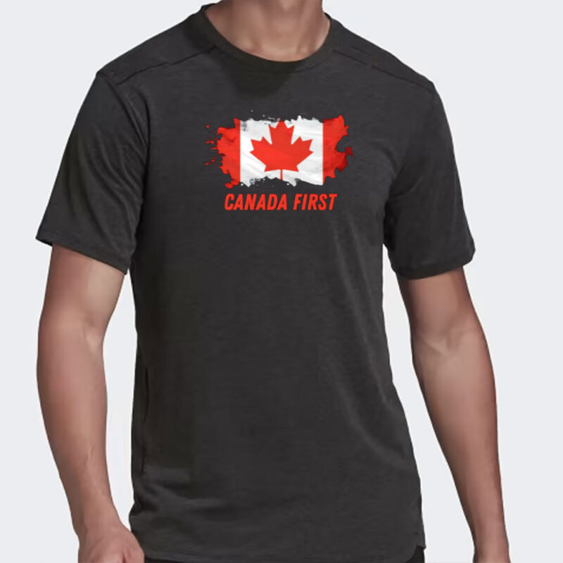 It’s time for politicians to put Canada first flag shirt