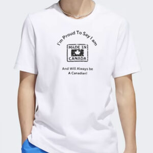 Proud Canadian, Made In Canada Classic T-Shirt