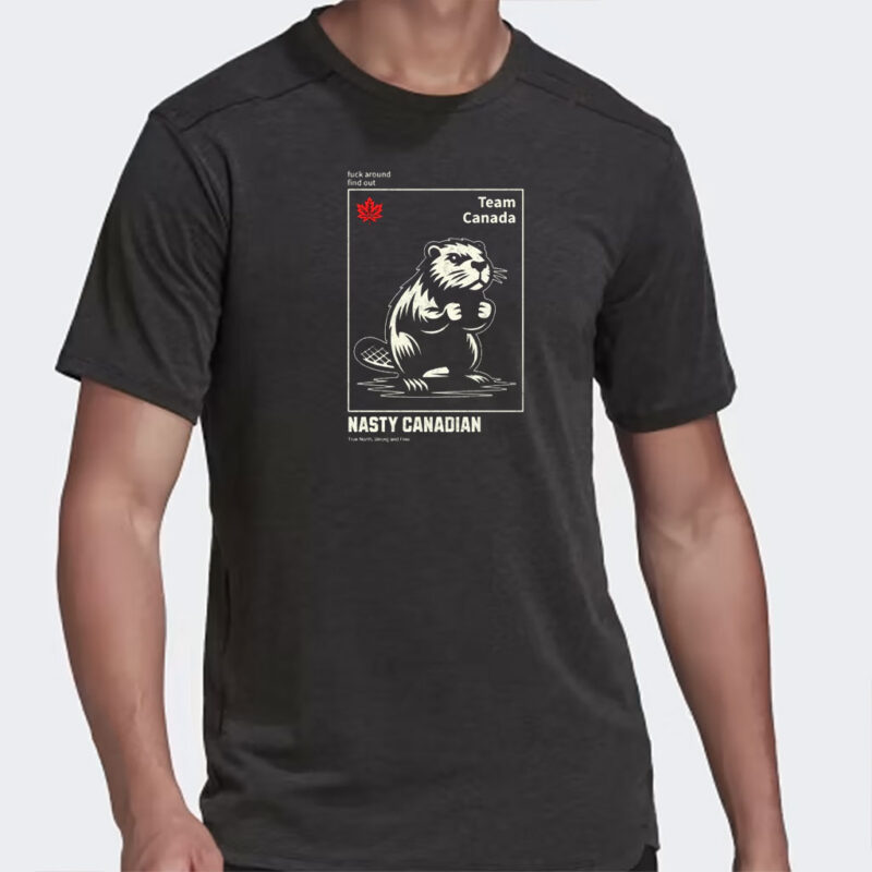 Team Canada Beaver Nasty Canadian T-Shirt, Elbows Up Canada, True North Strong and Free Shirt