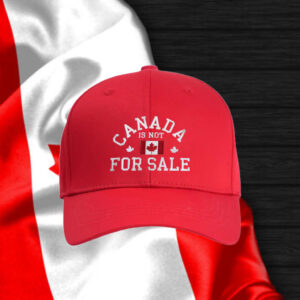 EMBROIDERED Canada is Not For Sale 2025 Hats