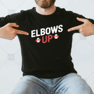 Elbows Up Shirt For Canada Day, Funny Political Shirt