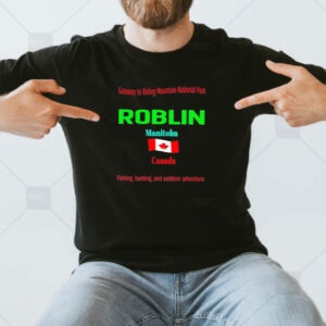 Gateway to riding mountain national park Roblin Manitoba Canada flag shirt