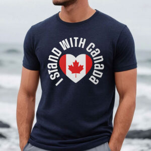 I Stand With Canada Heart Flag 2025 T-Shirt
